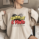 Gratitude Is Power Sweatshirt — Inspirational Graphic Crewneck