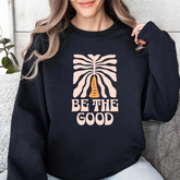 Be The Good Crewneck Sweatshirt