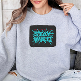 Stay Wild Crewneck Sweatshirt – Graphic Adventure Pullover