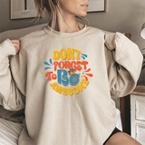 Crewneck Sweatshirt — "Don't Forget to Be Awesome" Retro Motivational Pullover