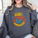 Crewneck Sweatshirt — "Don't Forget to Be Awesome" Retro Motivational Pullover
