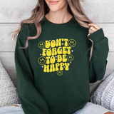 Don’t Forget to Be Happy Sweatshirt — Retro Smiley Positive Vibes Crewneck