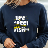 Fishing Crewneck Sweatshirt — "Life Is Reel, Fish It!" Graphic Pullover for Anglers