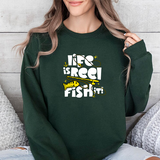 Fishing Crewneck Sweatshirt — "Life Is Reel, Fish It!" Graphic Pullover for Anglers