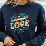 Crewneck Sweatshirt — "All You Need Is Love" Vintage Floral Design