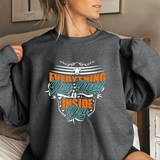 Inspirational Crewneck Sweatshirt — "Everything You Need Is Inside You" Motivational Pullover
