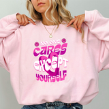 Crewneck Sweatshirt - "No One Cares Except Yourself" Retro Pink Self-Care Graphic