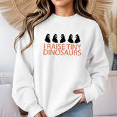 I Raise Tiny Dinosaurs Sweatshirt — Cute Mom/Dad Parenting Crewneck