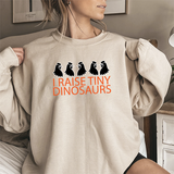 I Raise Tiny Dinosaurs Sweatshirt — Cute Mom/Dad Parenting Crewneck