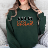 I Raise Tiny Dinosaurs Sweatshirt — Cute Mom/Dad Parenting Crewneck