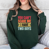Crewneck Sweatshirt — "You Can't Scare Me I Have Two Boys" Retro Mom Gift
