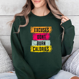 Sweatshirt — “Excuses Don’t Burn Calories” Motivational Fitness Crewneck