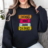 Sweatshirt — “Excuses Don’t Burn Calories” Motivational Fitness Crewneck