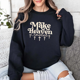 Make Heaven Crowded Sweatshirt — Christian Faith Crewneck