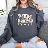 Make Heaven Crowded Sweatshirt — Christian Faith Crewneck