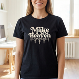 Make Heaven Crowded T-Shirt — Christian Faith Graphic Tee with Crosses