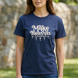 Make Heaven Crowded T-Shirt — Christian Faith Graphic Tee with Crosses