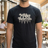 Make Heaven Crowded T-Shirt — Christian Faith Graphic Tee with Crosses