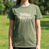 Make Heaven Crowded T-Shirt — Christian Faith Graphic Tee with Crosses