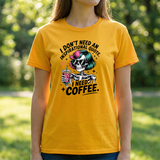 I Don't Need An Inspirational Quote I Need Coffee T-Shirt — Funny Skull Coffee Tee