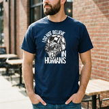Alien Graphic Tee — "I Do Not Believe In Humans" Sci‑Fi Skull T-Shirt