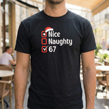 Christmas Checklist Tee – "Nice, Naughty, 67" Funny Holiday T‑Shirt
