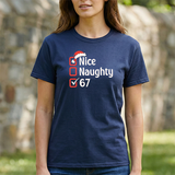 Christmas Checklist Tee – "Nice, Naughty, 67" Funny Holiday T‑Shirt