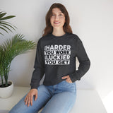 Motivational Sweatshirt — "The Harder You Work, The Luckier You Get" Crewneck