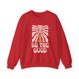 Be The Good Crewneck Sweatshirt