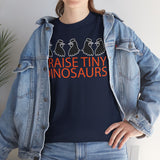 I Raise Tiny Dinosaurs T-Shirt — Cute Mom/Dad Parenting Tee