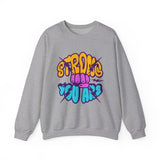 Strong You Are Motivational Crewneck Sweatshirt