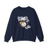 Crewneck Sweatshirt — "Time to Wake Up and Live" Alarm Clock Graphic