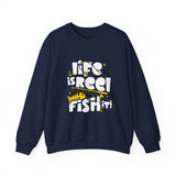 Fishing Crewneck Sweatshirt — "Life Is Reel, Fish It!" Graphic Pullover for Anglers