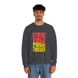 Stand Tall Push Through Crewneck | Retro Distressed Motivational Sweatshirt | Unisex Gildan 18000 | Positive Quote Top