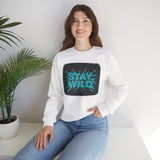 Stay Wild Crewneck Sweatshirt – Graphic Adventure Pullover