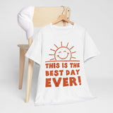 Cheerful Motivational Tee for Every Occasion, Unisex Cotton Shirt, Positive Vibe T-Shirt, Gift for Friends, Fun Day Wear