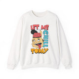 Let Me Chill Today Crewneck Sweatshirt