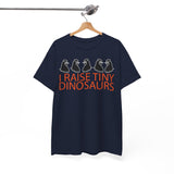 I Raise Tiny Dinosaurs T-Shirt — Cute Mom/Dad Parenting Tee