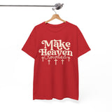 Make Heaven Crowded T-Shirt — Christian Faith Graphic Tee with Crosses
