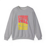 Stand Tall Push Through Crewneck | Retro Distressed Motivational Sweatshirt | Unisex Gildan 18000 | Positive Quote Top