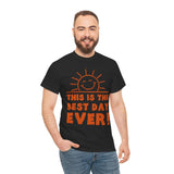 Cheerful Motivational Tee for Every Occasion, Unisex Cotton Shirt, Positive Vibe T-Shirt, Gift for Friends, Fun Day Wear