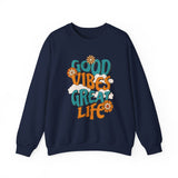 Good Vibes Great Life Sweatshirt