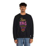 Crewneck Sweatshirt — "Fear Kills More Dreams Than Failure Ever Will" Motivational Graphic