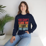 Crewneck Sweatshirt — "You Can't Scare Me I Have Two Boys" Retro Mom Gift