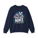 Take Me A Hike Sweatshirt – Mountain Hiking Crewneck for Outdoor Lovers