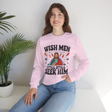 Christian Crewneck Sweatshirt - "Wish Men Still Still Seek Him" Holiday Graphic