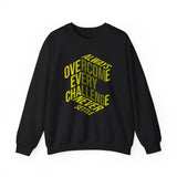 Motivational Crewneck Sweatshirt – “Always Overcome Every Challenge, Never Settle” Inspirational Pullover