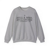 Christian Crewneck Sweatshirt — "Still a Mess, Still Chosen" (1 Corinthians 1:27)