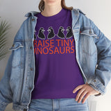 I Raise Tiny Dinosaurs T-Shirt — Cute Mom/Dad Parenting Tee