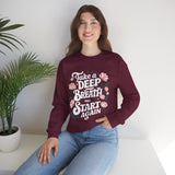 Inspirational 'Take a Deep Breath and Start Again' Sweatshirt - Floral Motivational Crewneck